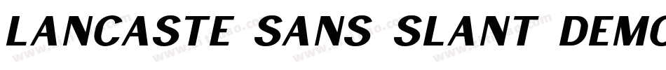 Lancaste Sans Slant Demo字体转换